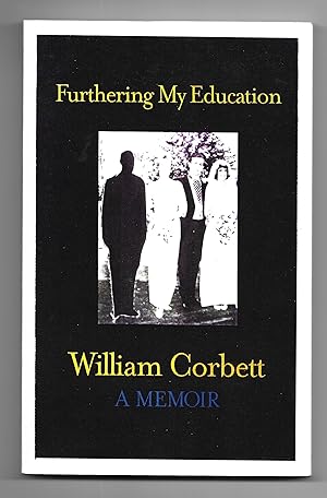 Seller image for Furthering My Education: A Memoir (Signed) [Lee Harwood's copy] for sale by The Bookshop at Beech Cottage