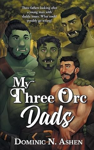 Bild des Verkufers fr My Three Orc Dads: A Steel & Thunder Novella zum Verkauf von moluna