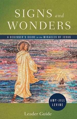 Bild des Verkufers fr Signs and Wonders Leader Guide: A Beginner\ s Guide to the Miracles of Jesus zum Verkauf von moluna