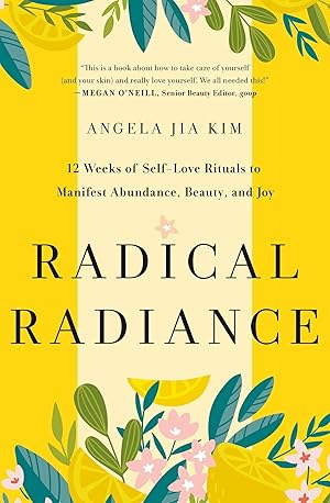 Bild des Verkufers fr Radical Radiance: 12 Weeks of Self-Love Rituals to Manifest Abundance, Beauty, and Joy zum Verkauf von moluna