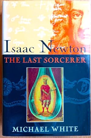 Seller image for ISAAC NEWTON The Last Sorcerer for sale by Douglas Books
