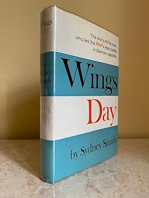 Imagen del vendedor de Wings Day | The Story of the Man Who Led The RAF's Epic Battle In German Captivity + (Double Signed Bylismy W Stalagu Luft III Flown Cover) a la venta por Little Stour Books PBFA Member