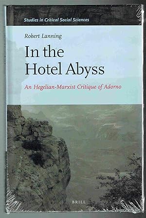 Imagen del vendedor de In the Hotel Abyss: An Hegelian-Marxist Critique of Adorno a la venta por Hyde Brothers, Booksellers