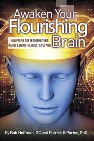 Bild des Verkufers fr Awaken Your Flourishing Brain, How People Are Rebooting Their Brains & Living Their Best Lives Now zum Verkauf von moluna