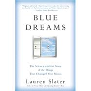 Seller image for Blue Dreams The Science and the Story of the Drugs that Changed Our Minds for sale by eCampus