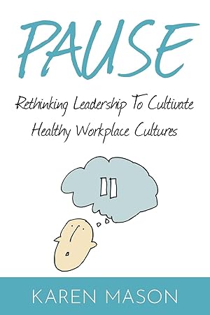 Bild des Verkufers fr Pause: Rethinking Leadership to Cultivate Healthy Workplace Cultures zum Verkauf von moluna