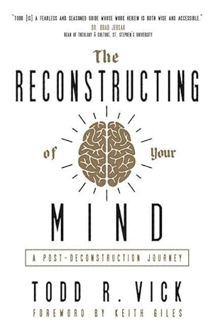 Seller image for The Reconstructing of Your Mind: A Post-Deconstruction Journey for sale by moluna