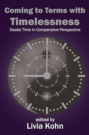 Seller image for Coming to Terms with Timelessness: Daoist Time in Comparative Perspective for sale by moluna