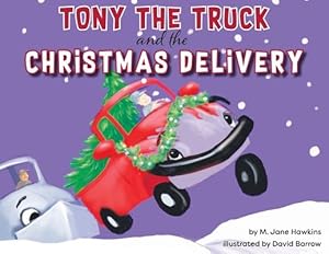 Bild des Verkufers fr Tony the Truck and the Christmas Delivery zum Verkauf von moluna