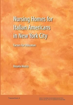 Bild des Verkufers fr Nursing Homes for Italian Americans in New York City: Factors for Utilization zum Verkauf von moluna