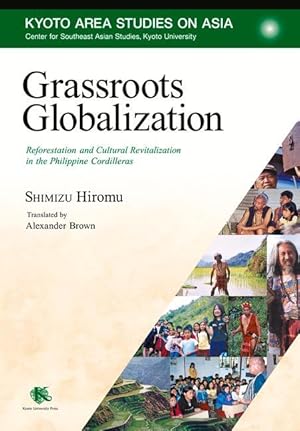 Bild des Verkufers fr Grassroots Globalization: Reforestation and Cultural Revitalization in the Philippine Cordilleras zum Verkauf von moluna