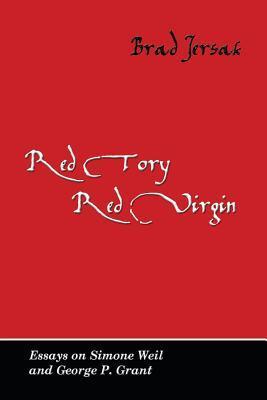 Seller image for Red Tory, Red Virgin: Essays on Simone Weil and George P. Grant for sale by moluna