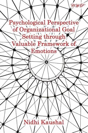 Immagine del venditore per Psychological Perspective of Organizational Goal Setting through Valuable Framework of Emotions venduto da moluna