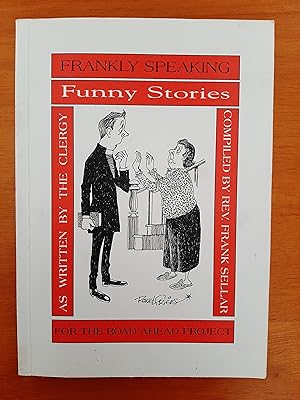 FRANKLY SPEAKING: Funny Stories as written by the clergy [Inscribed Copy]