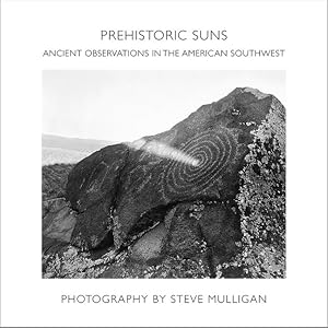 Bild des Verkufers fr Prehistoric Suns: Ancient Observations in the American Southwest zum Verkauf von moluna