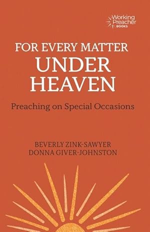 Seller image for For Every Matter Under Heaven: Preaching on Special Occasions for sale by moluna