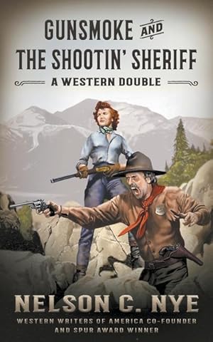 Bild des Verkufers fr Gunsmoke and The Shootin\ Sheriff: A Western Double zum Verkauf von moluna