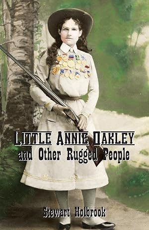 Bild des Verkufers fr Little Annie Oakley and Other Rugged People zum Verkauf von moluna