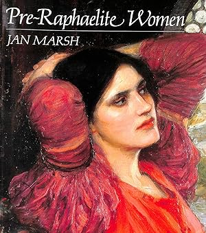 Immagine del venditore per Pre-Raphaelite Women: Images of Femininity in Pre-Raphaelite Art venduto da M Godding Books Ltd