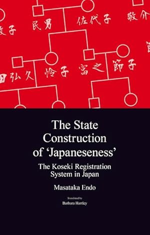 Bild des Verkufers fr The State Construction of \ japaneseness\ : The Koseki Registration System in Japan zum Verkauf von moluna