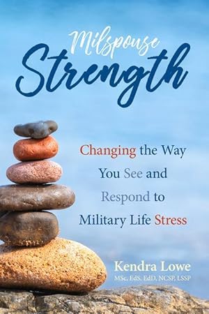 Seller image for Milspouse Strength: Changing the Way You See and Respond to Military Life Stress for sale by moluna