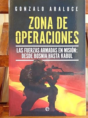 Imagen del vendedor de ZONA DE OPERACIONES. Las Fuerzas Armadas en misin: desde Bosnia hasta Kabul. a la venta por LIBRERA ROBESPIERRE