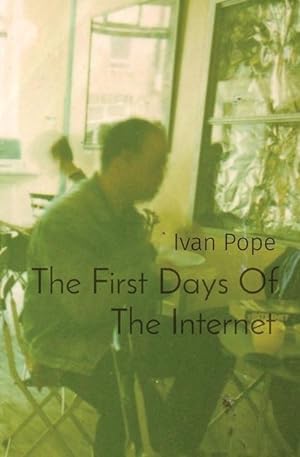 Imagen del vendedor de The First Days Of The Internet: punk, art and the world wide web a la venta por moluna