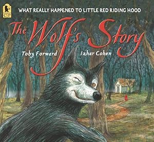 Bild des Verkufers fr The Wolf\ s Story: What Really Happened to Little Red Riding Hood zum Verkauf von moluna