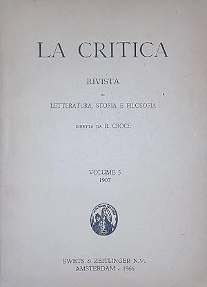 La Critica. Rivista di Letteratura, Storia e Filosofia. Volume 5 1907