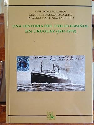 Imagen del vendedor de UNA HISTORIA DEL EXILIO ESPAOL EN URUGUAY (1814-1978) a la venta por LIBRERA ROBESPIERRE