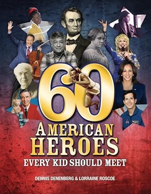 Bild des Verkufers fr 60 American Heroes Every Kid Should Meet zum Verkauf von moluna