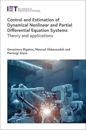 Bild des Verkufers fr Control and Estimation of Dynamical Nonlinear and Partial Differential Equation Systems: Theory and Applications zum Verkauf von moluna