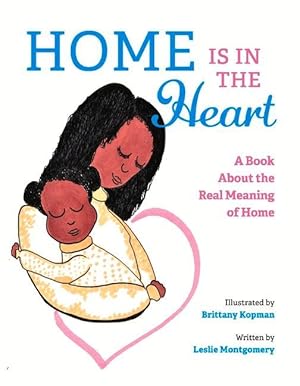 Bild des Verkufers fr Home Is in the Heart: A Book about the Real Meaning of Home zum Verkauf von moluna