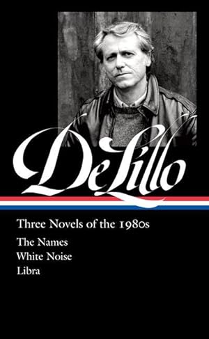Bild des Verkufers fr Don Delillo: Three Novels of the 1980s (Loa #363) zum Verkauf von moluna