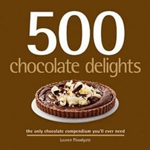 Image du vendeur pour 500 Chocolate Delights mis en vente par WeBuyBooks