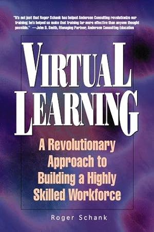 Bild des Verkufers fr Virtual Learning: A Revolutionary Approach to Building a Highly Skilled Workforce zum Verkauf von WeBuyBooks