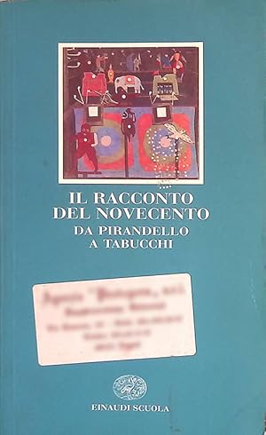 Il racconto del Novecento. Da Pirandello a Tabucchi