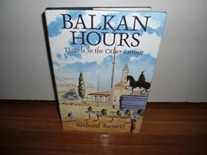 Bild des Verkufers fr Balkan Hours: Travels in the Other Europe zum Verkauf von WeBuyBooks
