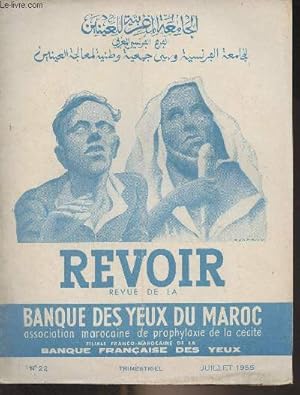 Image du vendeur pour Revoir, Revue de la banque des yeux du Maroc - N22 juil. 1955 - La recherche en ophtalmologie - Le kyste hydatique de l'orbite - Prlvement des globes oculaires dans les maisons de retraite dependant de l'assistance publique - AG - Rapport financier - mis en vente par Le-Livre