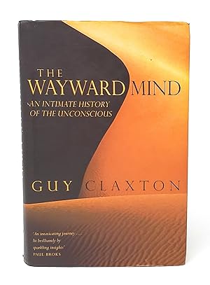 Imagen del vendedor de The Wayward Mind: An Intimate History of the Unconscious a la venta por Underground Books, ABAA