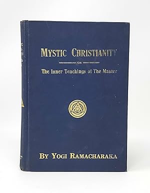 Bild des Verkufers fr Mystic Christianity or The Inner Teachings of The Master zum Verkauf von Underground Books, ABAA