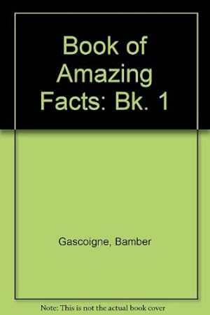 Bild des Verkufers fr Book of Amazing Facts: Bk. 1 zum Verkauf von WeBuyBooks