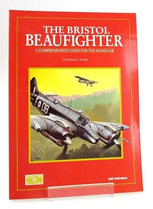 Seller image for THE BRISTOL BEAUFIGHTER: A COMPREHENSIVE GUIDE FOR THE MODELLER for sale by Stella & Rose's Books, PBFA