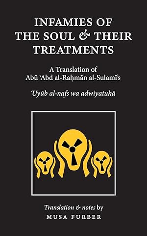 Bild des Verkufers fr al-Sulami, A: Infamies of The Soul And Their Treatments zum Verkauf von moluna