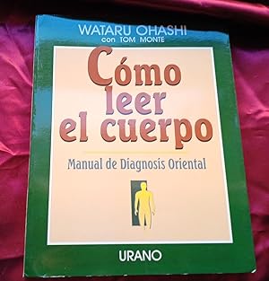 Image du vendeur pour Cmo leer el cuerpo. Manual de Diagnosis Oriental mis en vente par Libreria Anticuaria Camino de Santiago