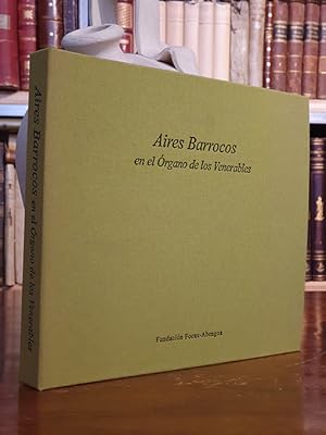 Seller image for AIRES BARROCOS EN EL ORGANO DE LOS VENERABLES. El rgano en Sevilla y su proyeccin en el Nuevo Mundo. for sale by Librera Miau