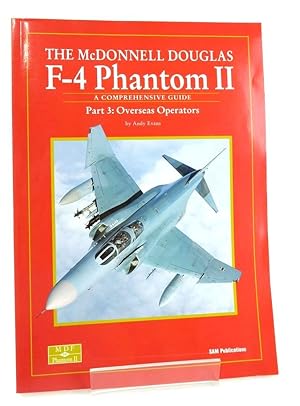 Immagine del venditore per THE MCDONNELL DOUGLAS F-4 PHANTOM II A COMPREHENSIVE GUIDE PART 3: OVERSEAS OPERATORS venduto da Stella & Rose's Books, PBFA