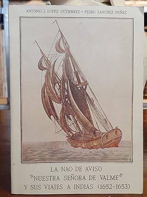 La nao de aviso `Nuestra Señora de Valme y sus viajes a Indias 1652-1653.