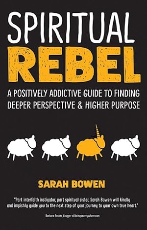 Bild des Verkufers fr Spiritual Rebel: A Positively Addictive Guide to Finding Deeper Perspective and Higher Purpose zum Verkauf von moluna