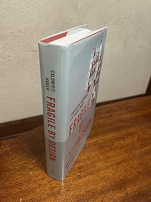 Imagen del vendedor de Fragile by Design: The Political Origins of Banking Crises and Scarce Credit a la venta por Chris Duggan, Bookseller